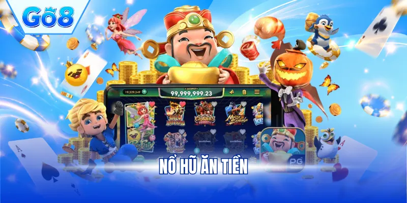 nổ hũ ăn tiền
